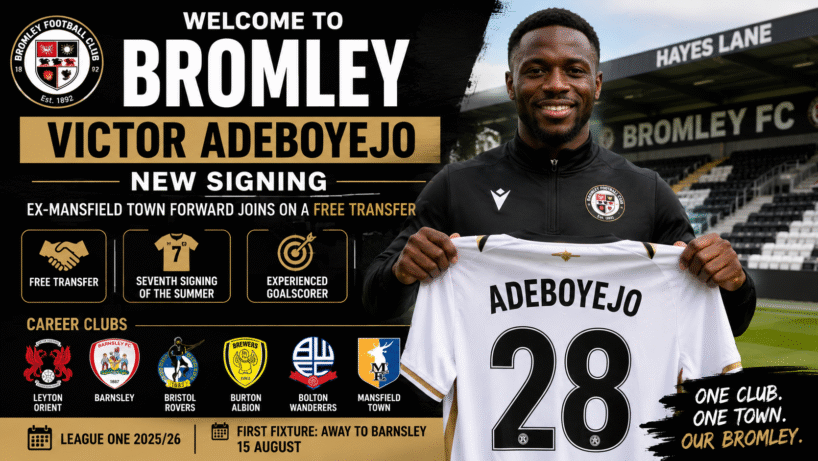 ChatGPT Image Jul 14 2026 09 05 25 PM Bromley Confirm Adeboyejo Transfer from Mansfield