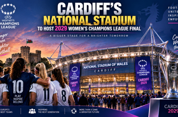 ChatGPT Image Sep 17 2026 10 48 37 PM Cardiff's National Stadium to Host 2029 Women's Champions League Final