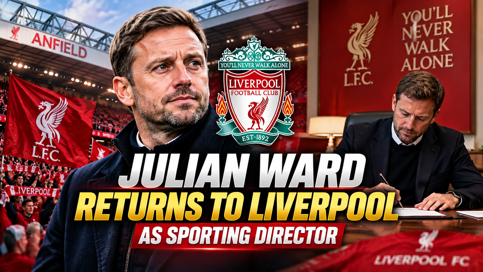 ChatGPT Image Sep 28 2026 10 09 54 PM Julian Ward Returns to Liverpool Sporting Director Role